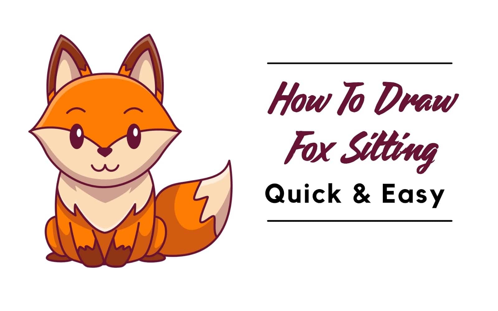 How to Draw a Fox An Easy StepbyStep Fox Drawing [With